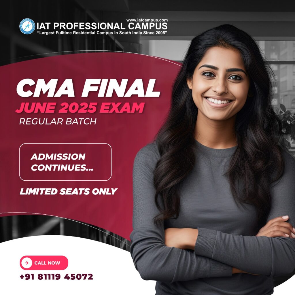 CMA Final Regular Batch 2025 IAT Professional Campus